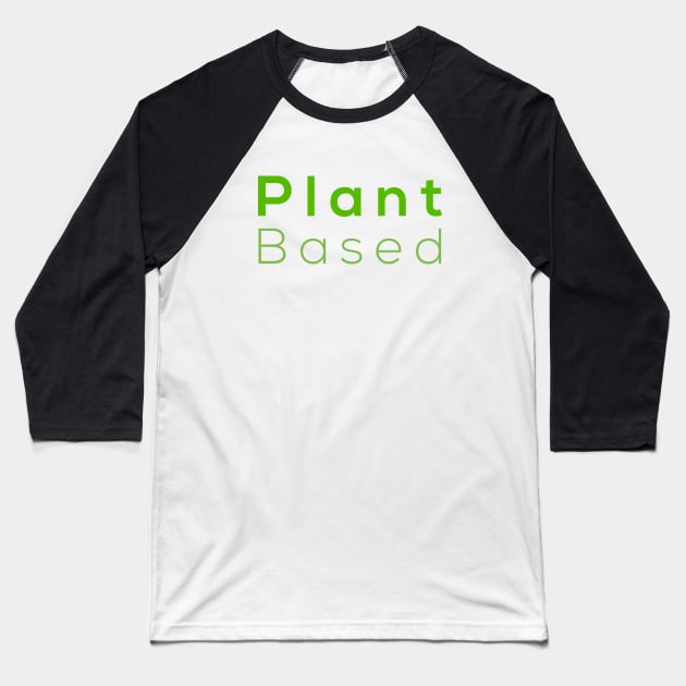 Vegan Plant Based T-shirt excellent gift for vegetarian men and women Baseball T-Shirt by junghc1